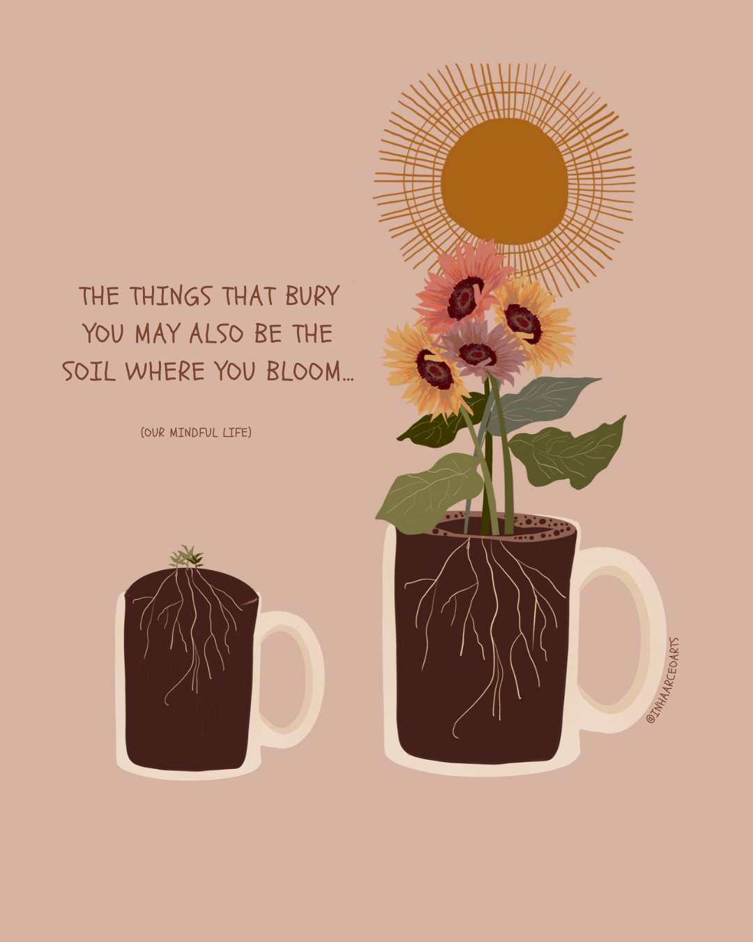 The Things that Bury You may also be the Soil where You Bloom