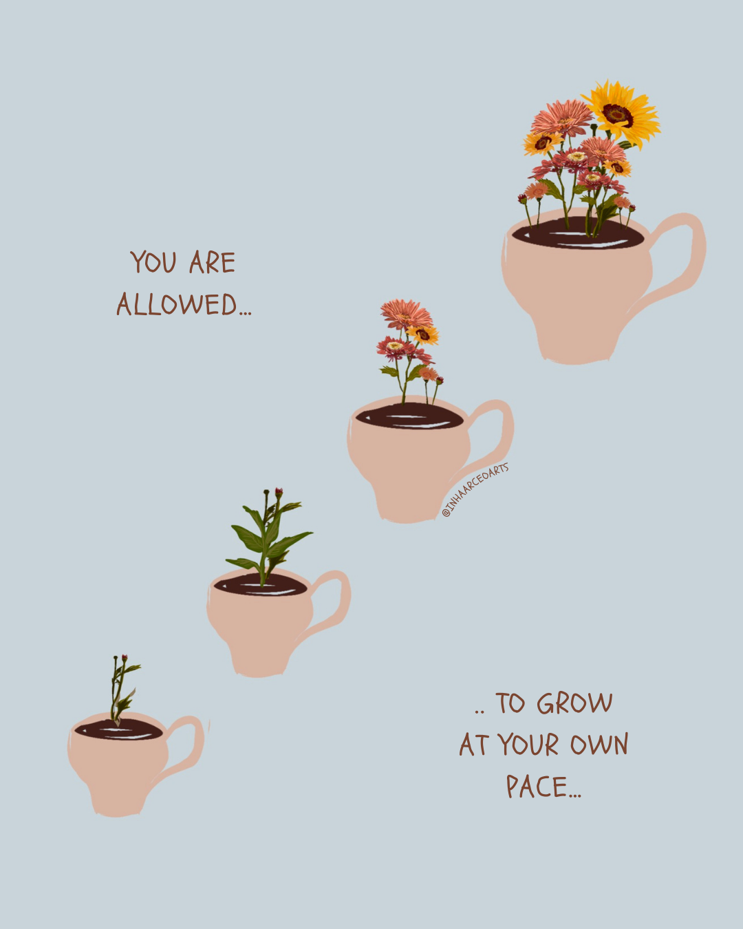 You are Allowed to Grow at Your Own Pace