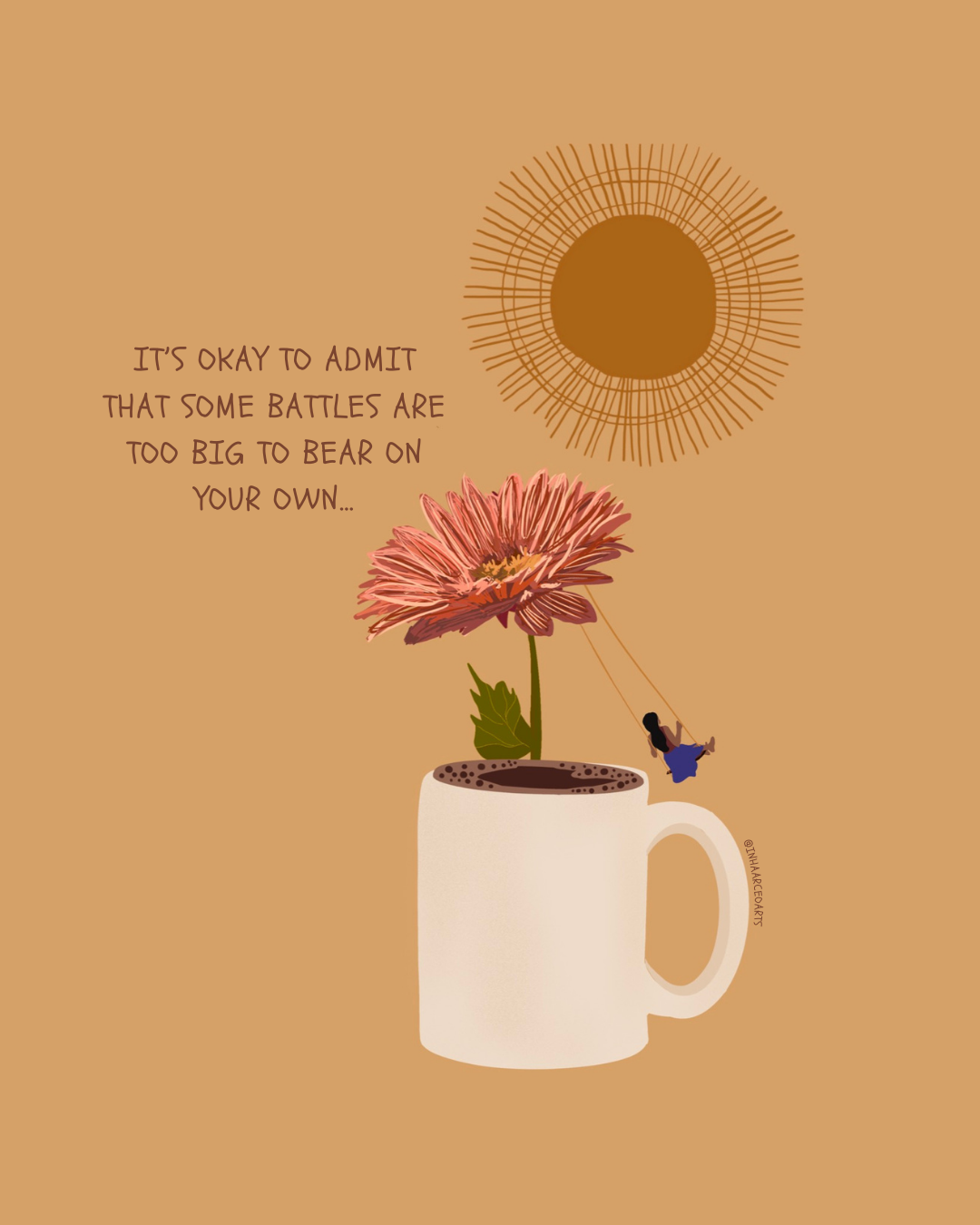 It's Ok to Admit that Some Battles are too Big to Bear on Your Own