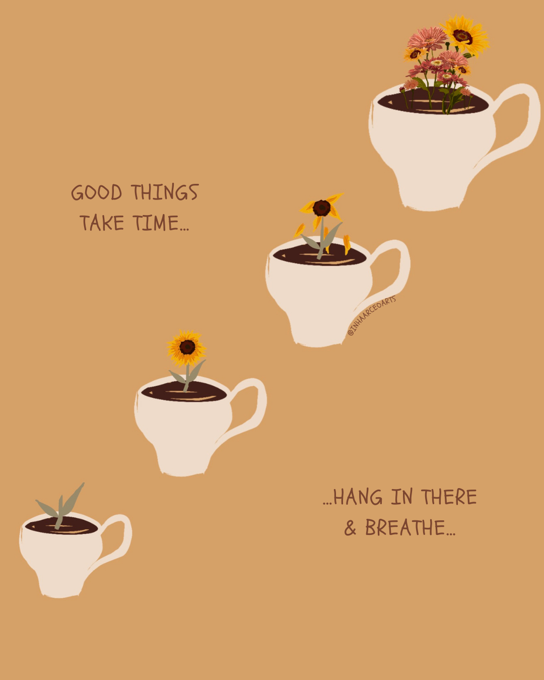 Good Things Take Time, Hang in There & Breathe
