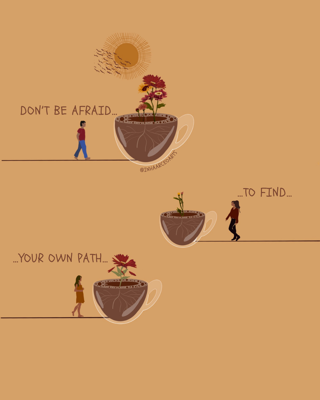 Don't Be Afraid to Find Your Own Path...
