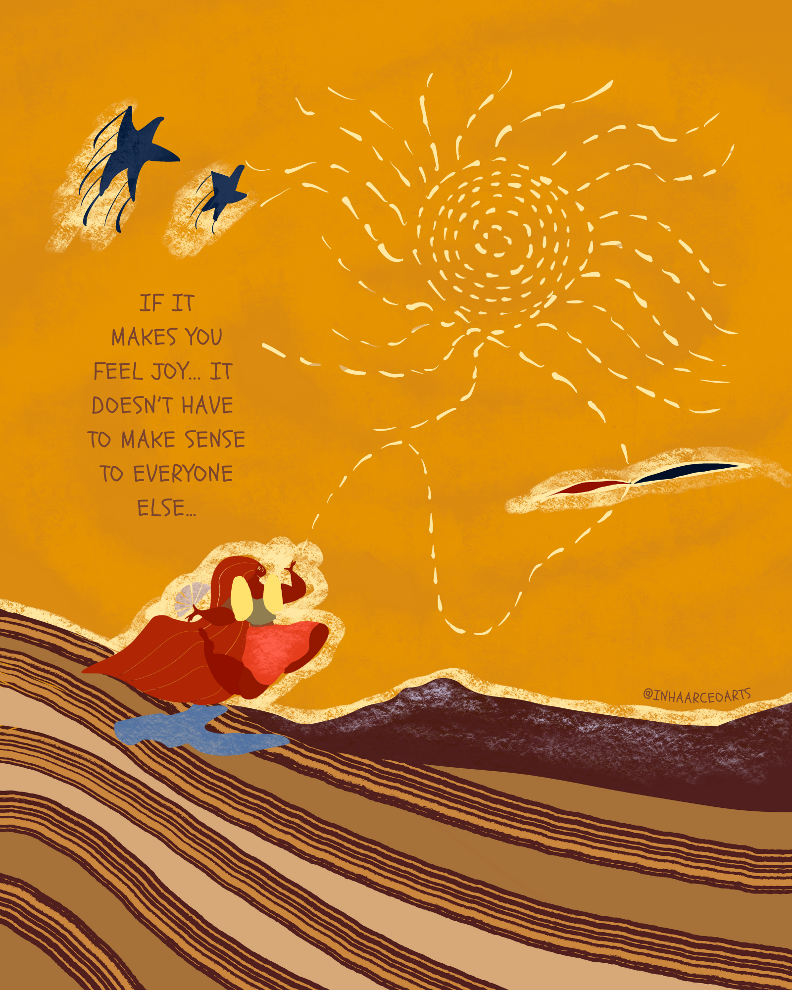 If It Makes You Feel Joy, It Doesn't Have to Make Sense to Everyone Else