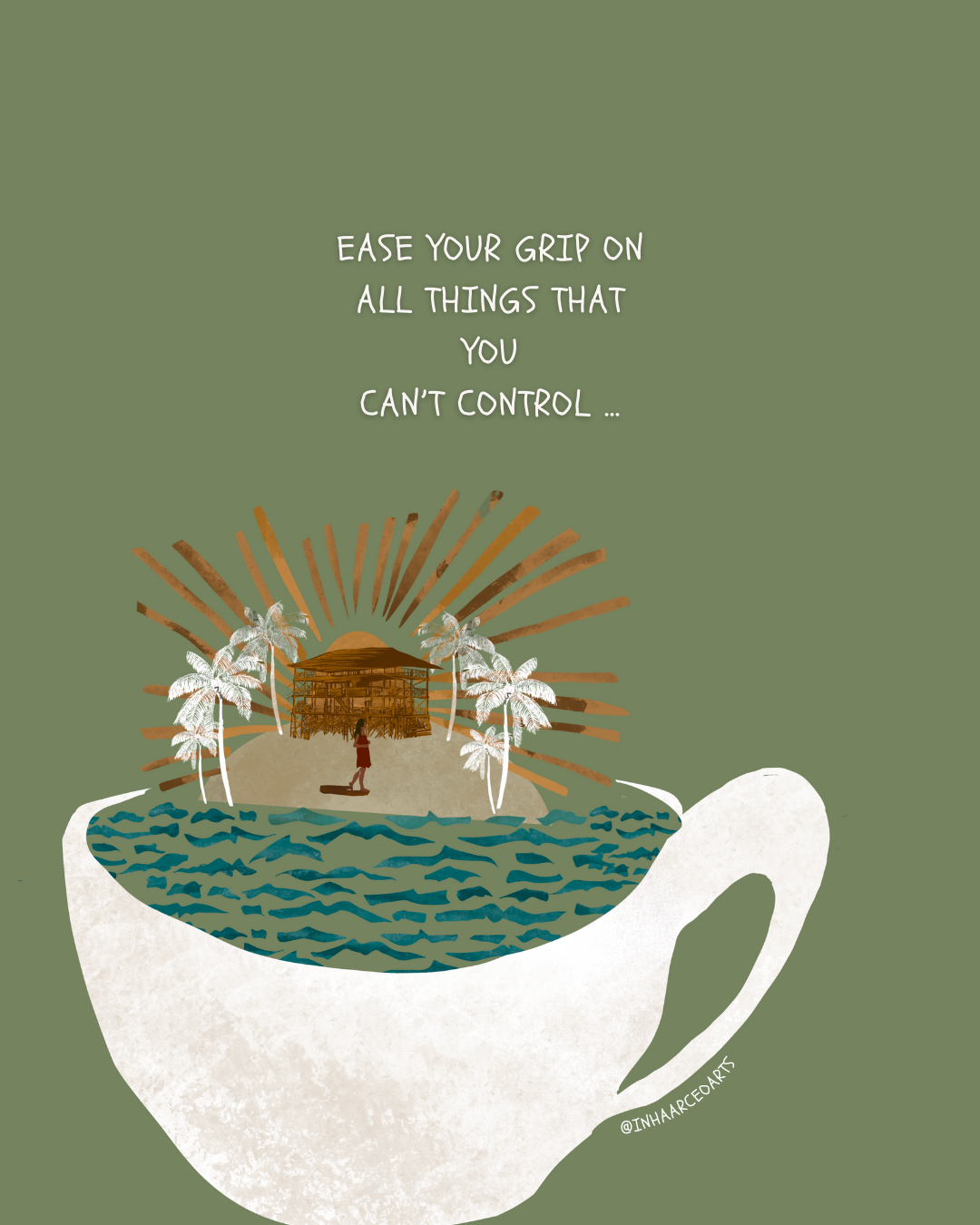 Ease Your Grip on All Things That You Can't Control