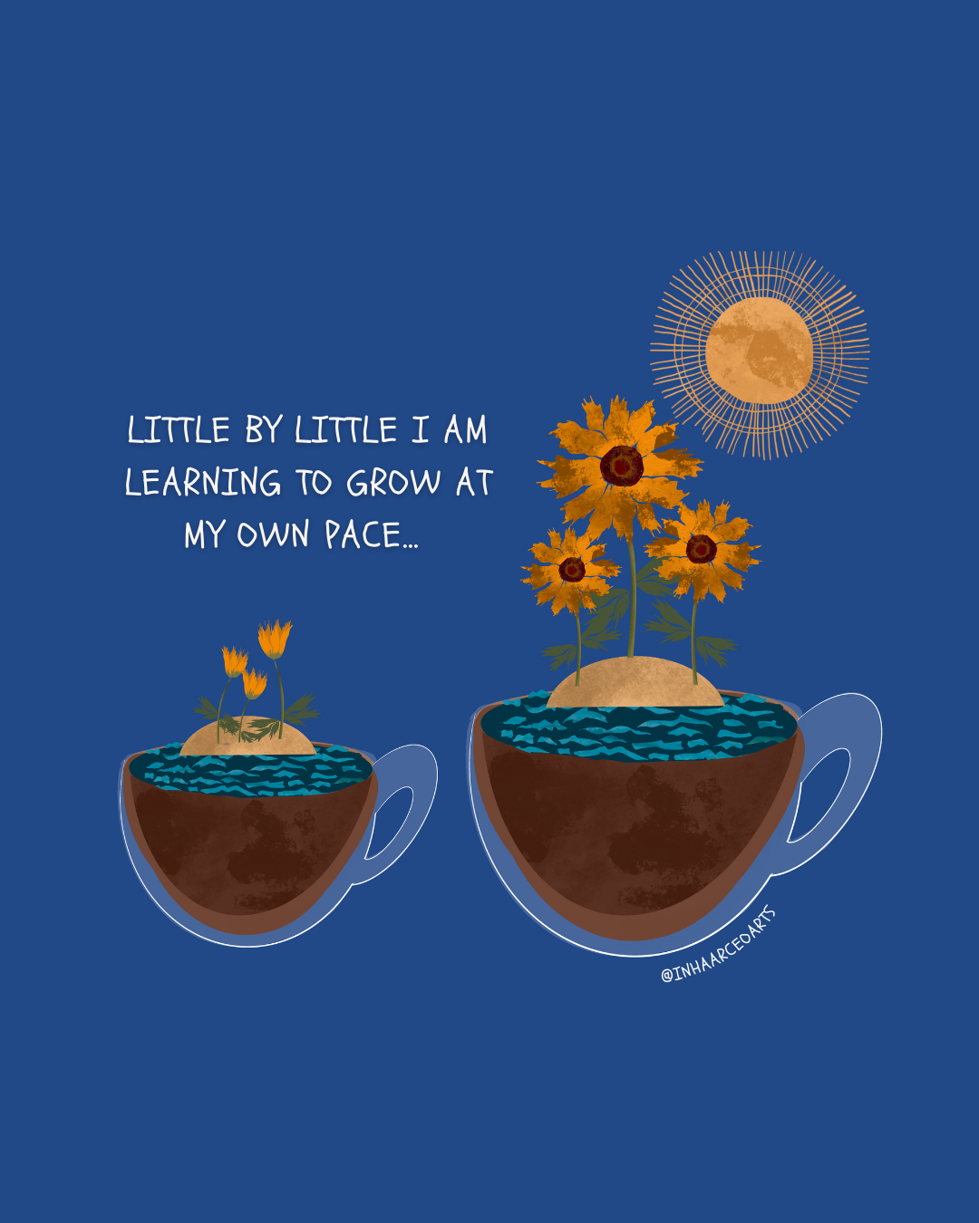 Little by Little I am Learning to Grow at My Own Pace