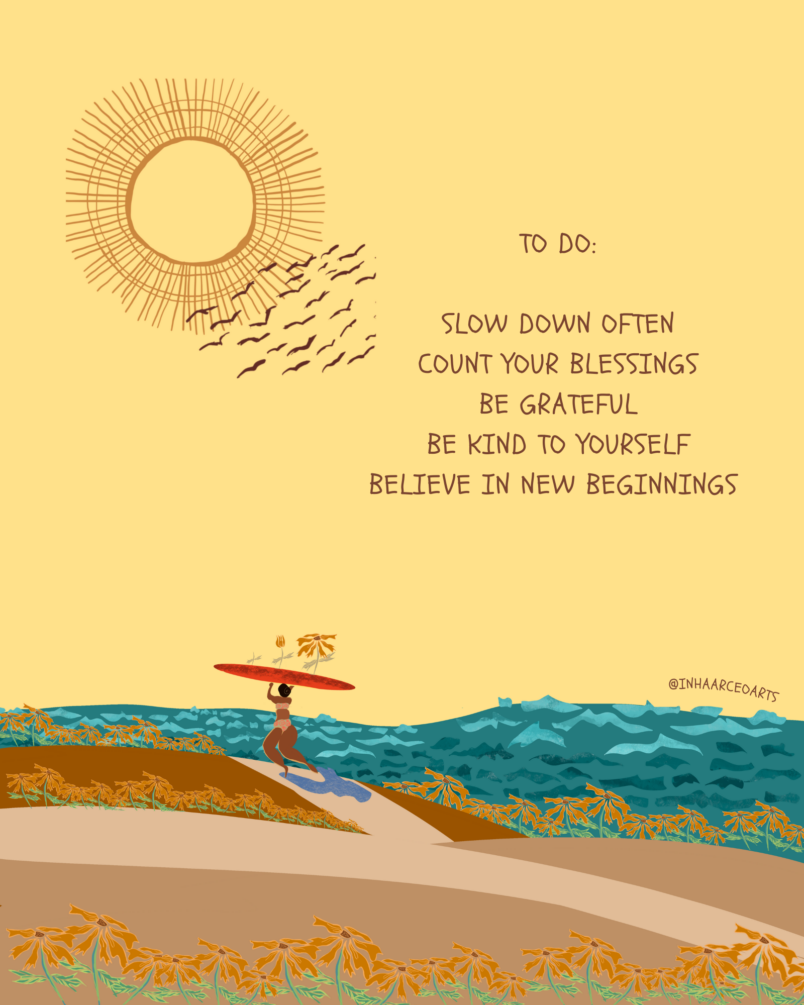 Slow Down, Count Your Blessings, Be Grateful, Be Kind, Believe in New Beginnings