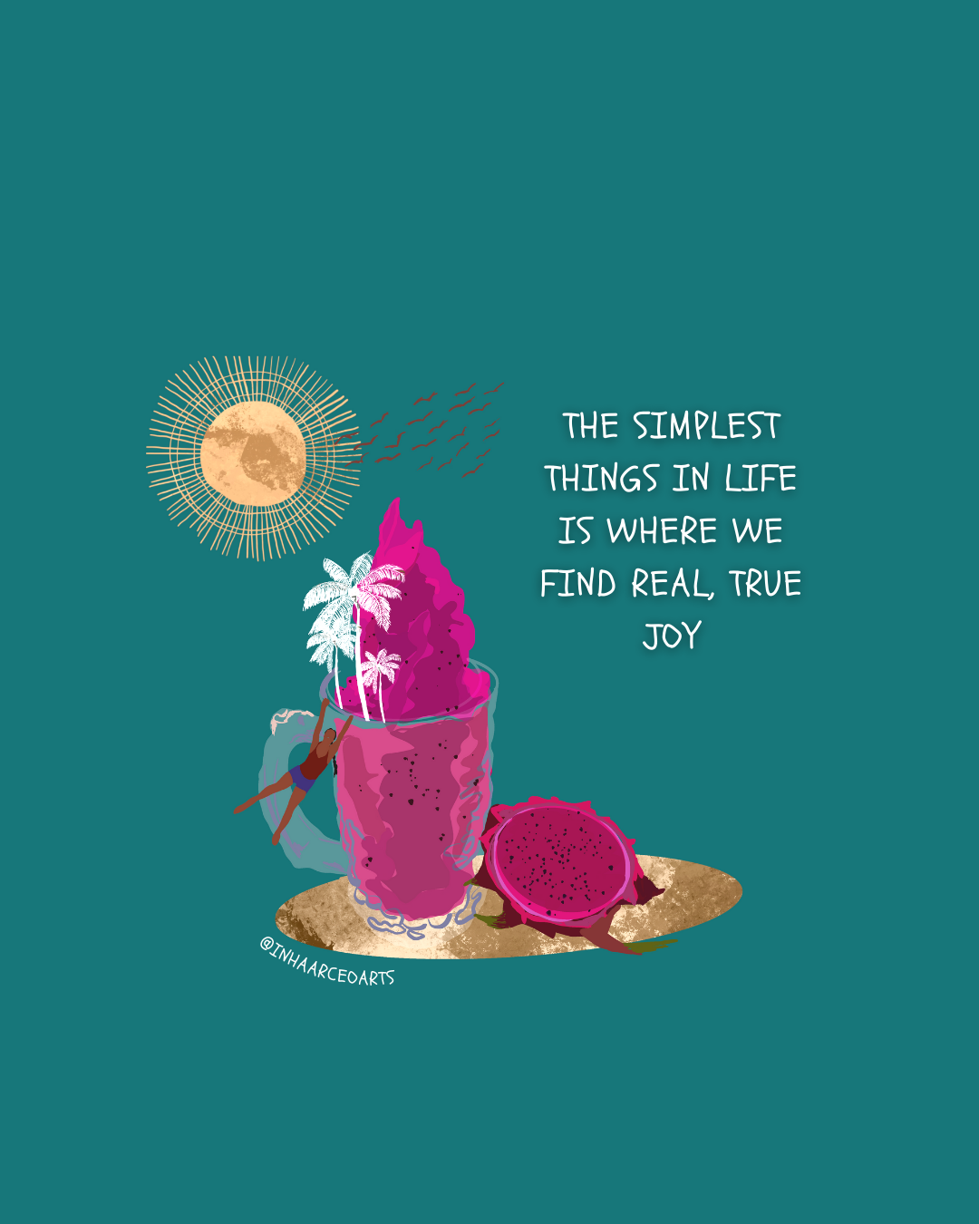The Simplest Things in Life is Where We Find Real True Joy