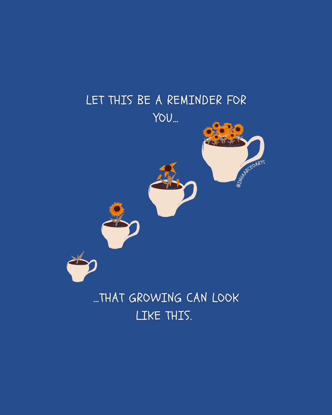 Let This Be a Reminder for You That Growing Can Look Like This