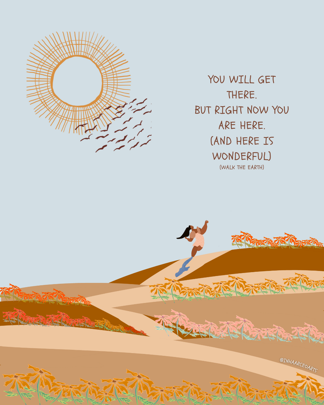 You Will Get There, But Right Now You are Here and Here is Wonderful Illustration Art Print Poster