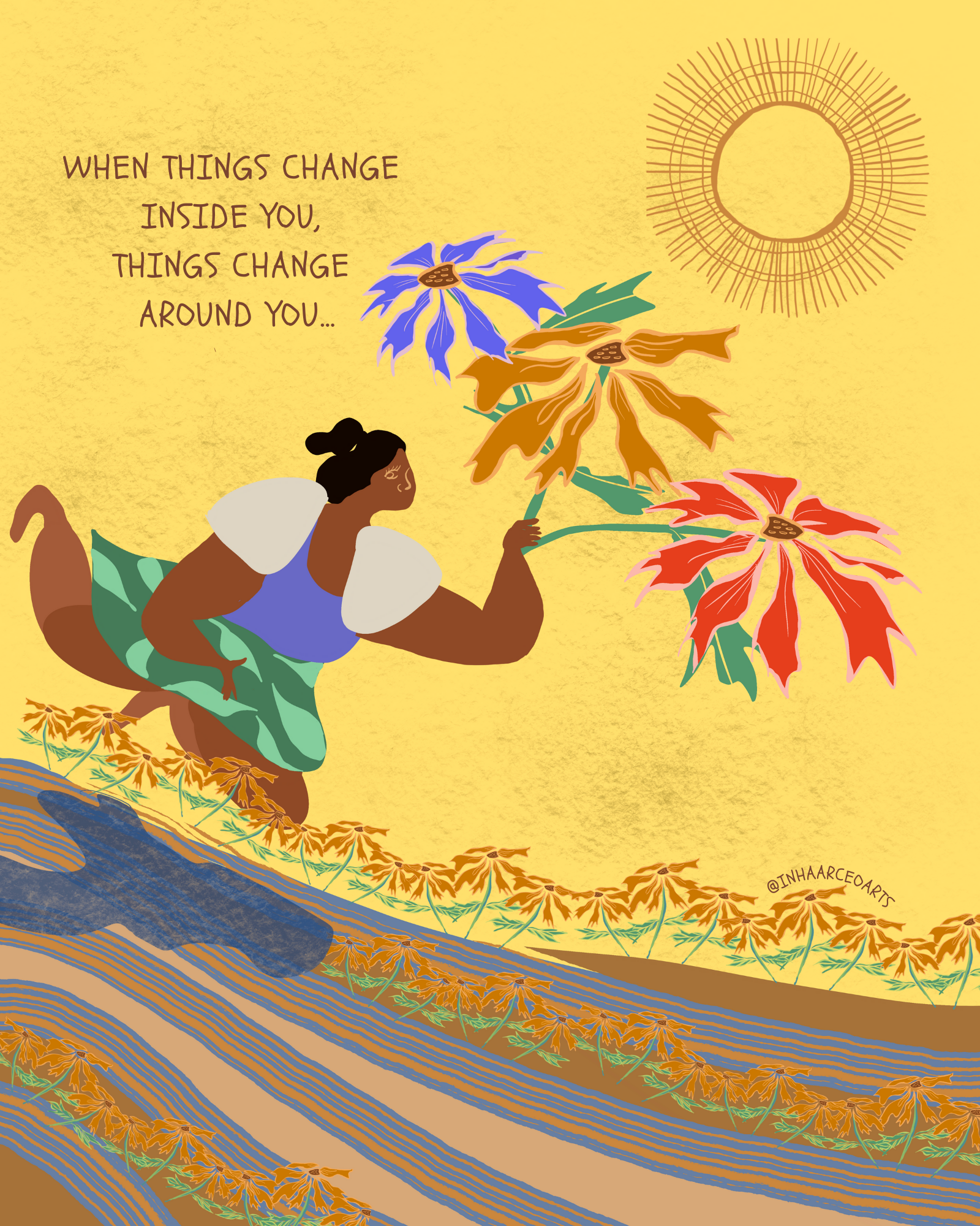 When Things Change Inside You, Things Change Around You