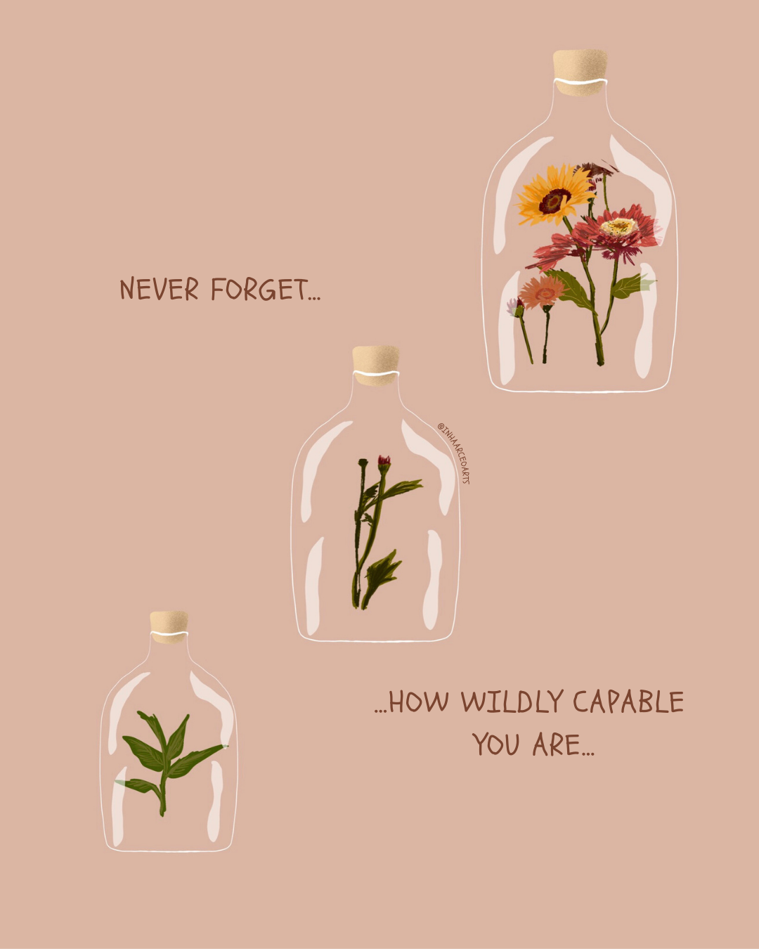 Never Forget How Wildly Capable You Are