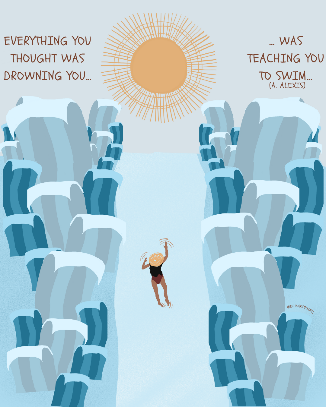 Everything You Thought was Drowning You, was Teaching You to Swim