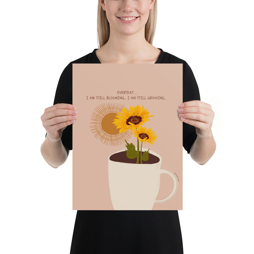 Everyday, I am still Blooming... I am still Growing
